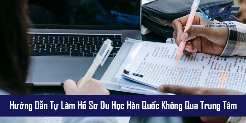 Quy trình nộp hồ sơ du học Hàn Quốc tự túc cho sinh viên Việt Nam.