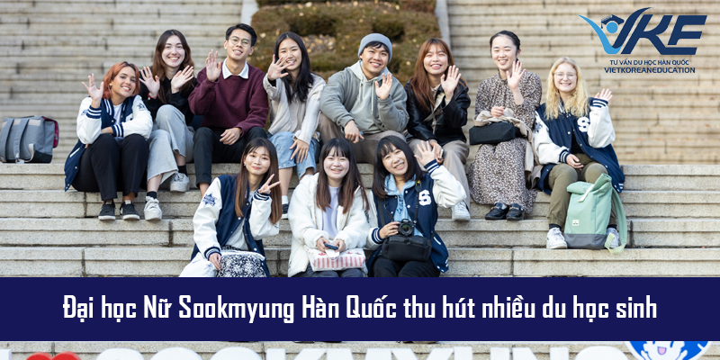 Đại học Nữ Sookmyung có nhiều chương trình thu hút sinh viên quốc tế