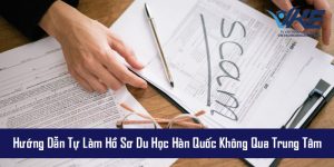 Hướng dẫn từng bước tự làm hồ sơ du học Hàn Quốc chi tiết và dễ hiểu