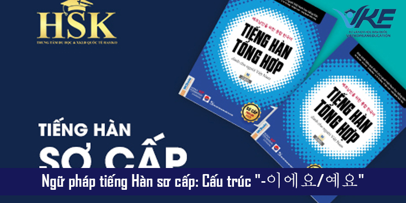 Cần nắm vững ngữ pháp sơ cấp khi bắt đầu học tiếng Hàn